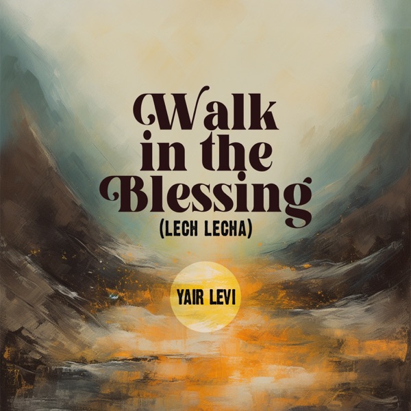 Walk in the Blessing