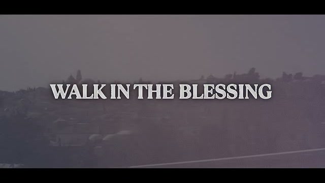 Walk In The Blessing · Lech Lecha